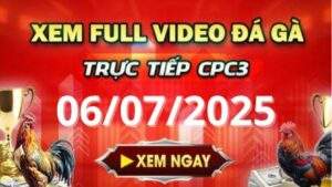 Xem lại video đá gà CPC3 ngày 06_07_2025 tại Gacam67